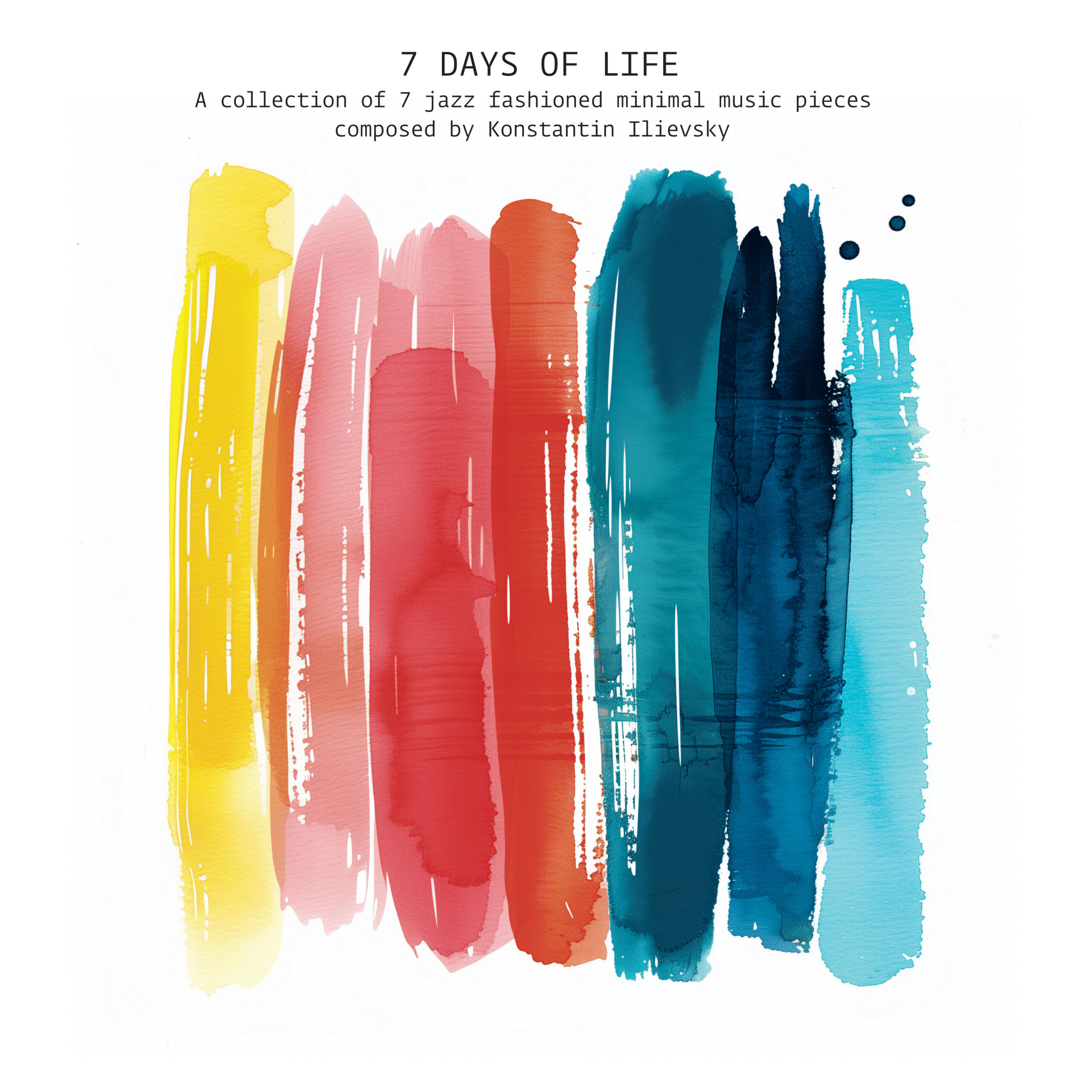 Konstantin Ilievsky-7 Days Of Life